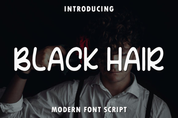 Black Hair Font: A Casual Script for Modern Campaigns